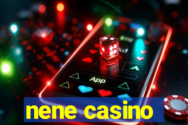 nene casino